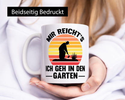 Mir reichts ich geh in den Garten | Gärtner Arbeit lustiger Spruch Geschenk