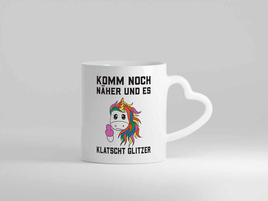 Komm näher, es klatscht Glitzer | Einhorn Geschenk Humor Geschenkidee lustiger