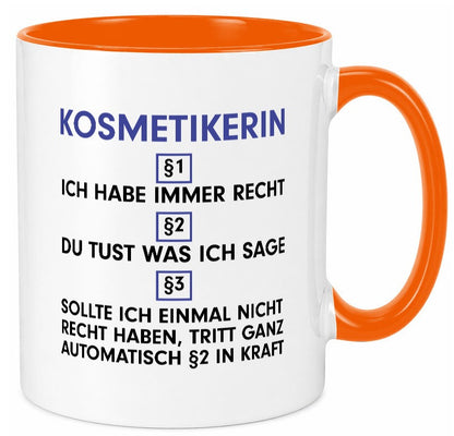 Ich habe immer Recht Kosmetikerin | Kosmetik Stylistin lustiger Spruch Geschenk Tasse