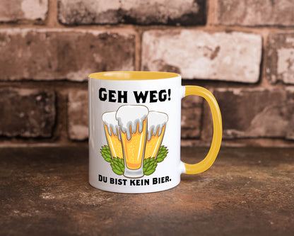 Geh weg du bist kein Bier | bierliebhaber v2 Humor Geschenkidee Tasse