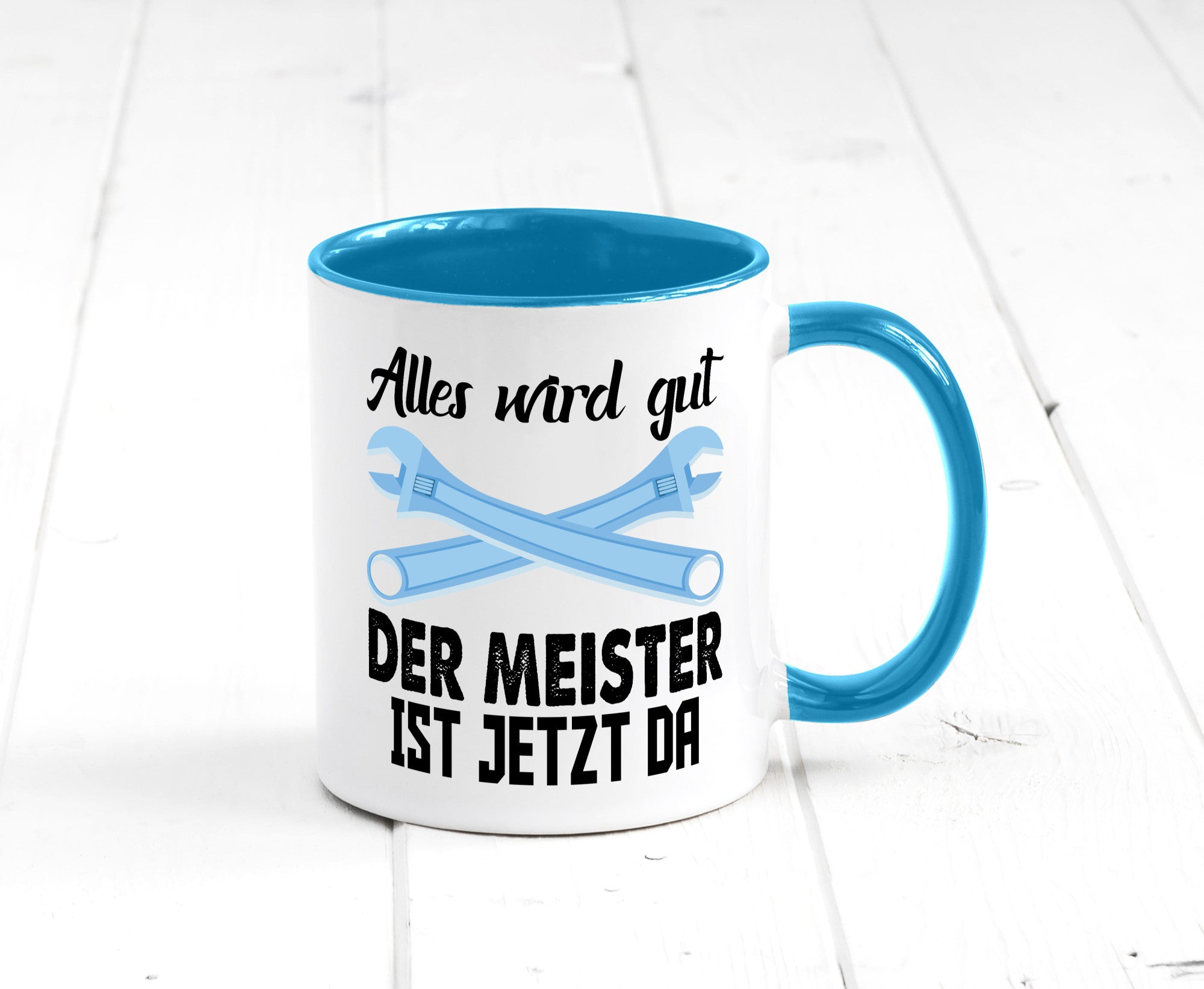 Alles wird gut der meister ist jetzt da | Klempner Humor Geschenkidee Tasse
