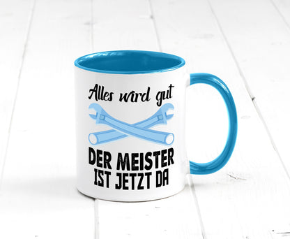 Alles wird gut der meister ist jetzt da | Klempner Humor Geschenkidee Tasse