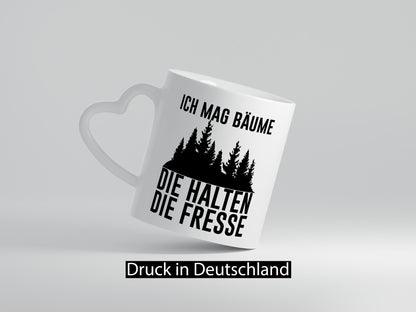 Ich mag Bäume die halten Fresse | Wald lustig Humor Geschenkidee Geschenk Tasse