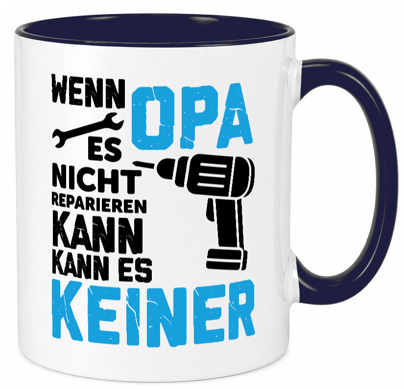 Wenn opa es nicht Reparieren kann | für alles Geschenkidee Familie Humor Tasse