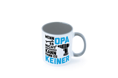 Wenn opa es nicht Reparieren kann | für alles Geschenkidee Familie Humor Tasse