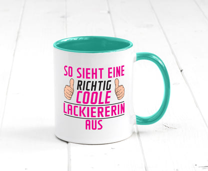 Richtig Coole Lackiererin | lackieren Geschenkidee Humor Tasse