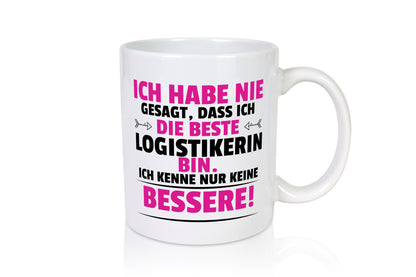 Die Beste Logistikerin | Logistik lustiger Spruch Geschenk Humor Geschenkidee