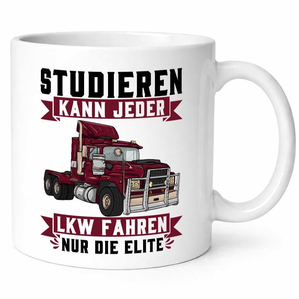Studieren kann jeder LKW fahren nur die Elite Geschenkidee Humor Tasse