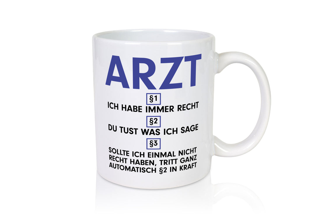 Ich habe immer Recht Arzt | Medizin Doktor Facharzt v2 Humor Geschenkidee Tasse