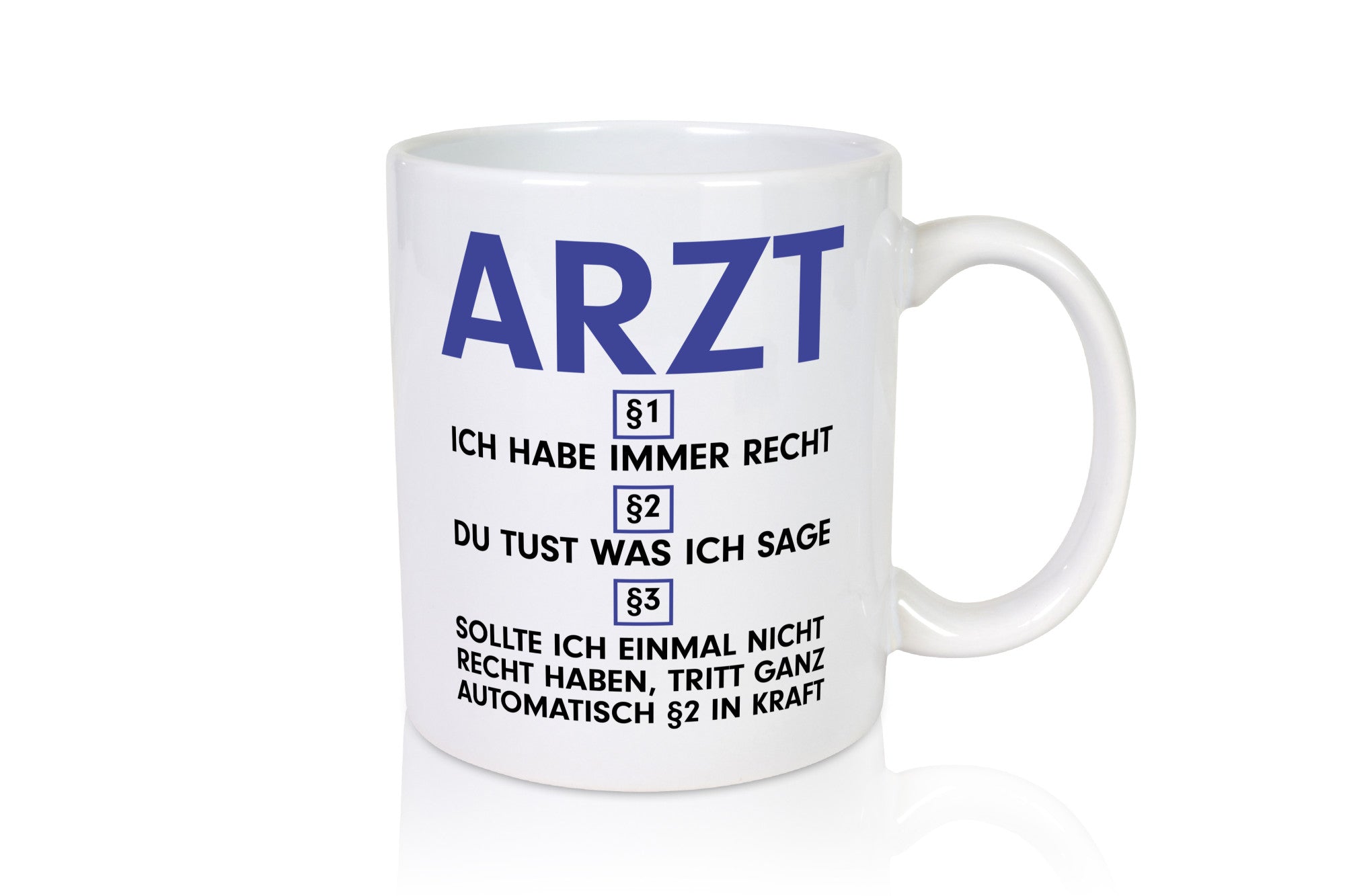 Ich habe immer Recht Arzt | Medizin Doktor Facharzt v2 Humor Geschenkidee Tasse
