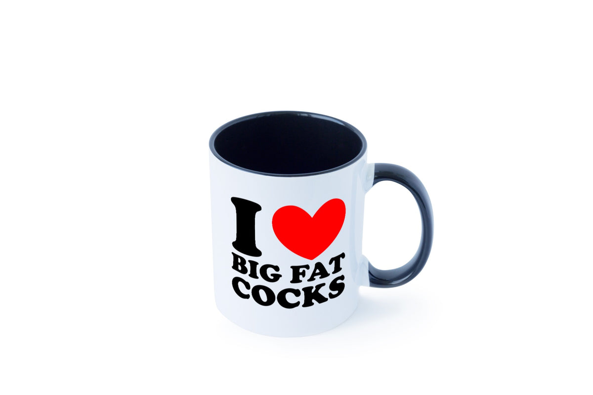 I love big Fat Cocks v2 Geschenk Humor Geschenkidee lustiger Spruch Tasse