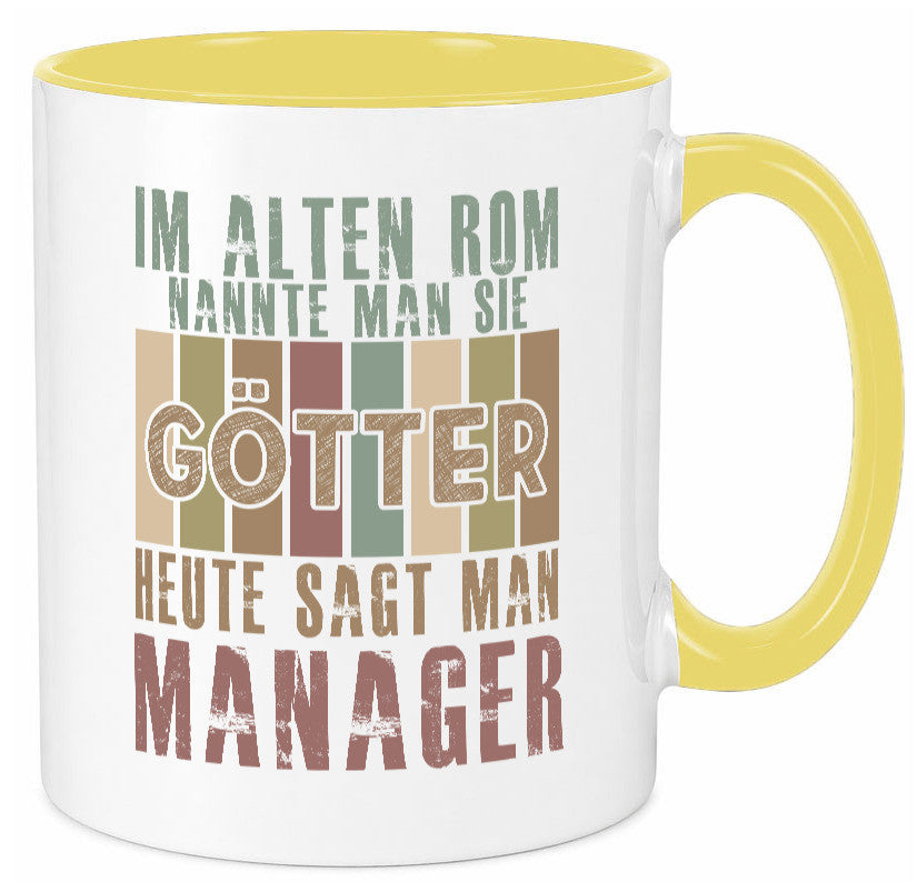 Heute sagt man: Manager | Management Humor Geschenkidee Tasse