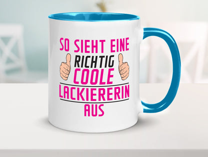 Richtig Coole Lackiererin | lackieren Geschenkidee Humor Tasse