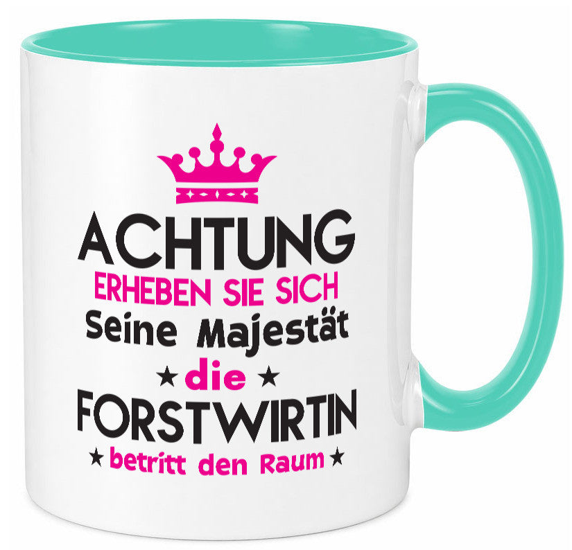 Seine Majestät Forstwirtin | Forst Wirtin Humor Geschenkidee Tasse