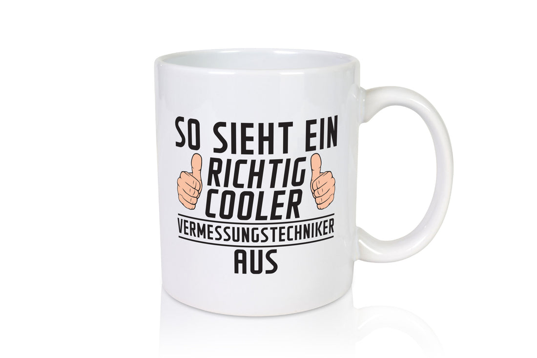 Richtig Cooler Vermessungstechniker | Techniker lustiger Spruch Geschenk Humor