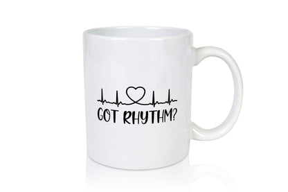 Got Rhythm? | Herzschlag Herz Geschenkidee Humor Tasse