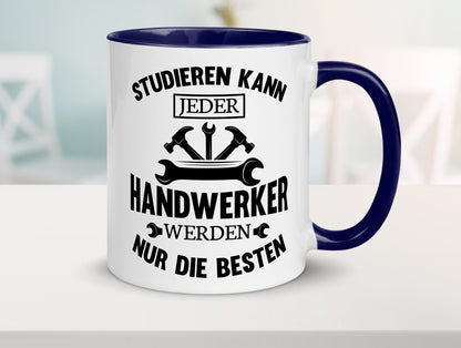 Studieren kann jeder | Handwerker nur die besten handwerk lustig Humor