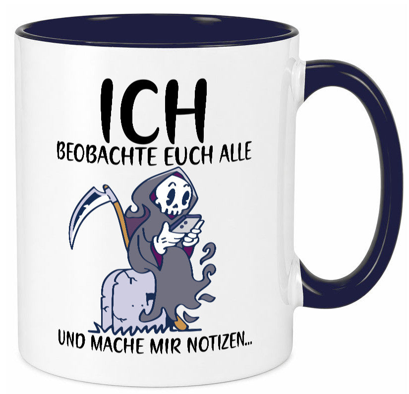 Ich beobachte euch | Sensenmann Sense Skelett Humor Geschenkidee Tasse