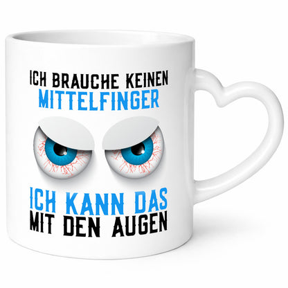 Ich brauche keinen Mittelfinger | böse Augen Humor Comic Geschenkidee Tasse