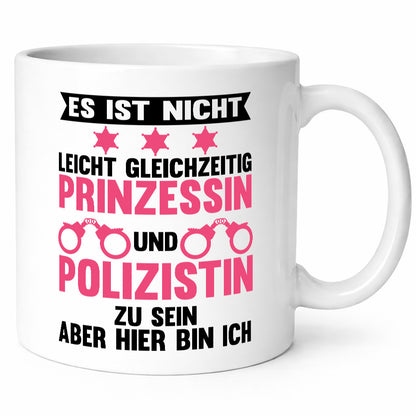 Nicht leicht Prinzessin und Polizistin zu sein Humor Geschenkidee Tasse