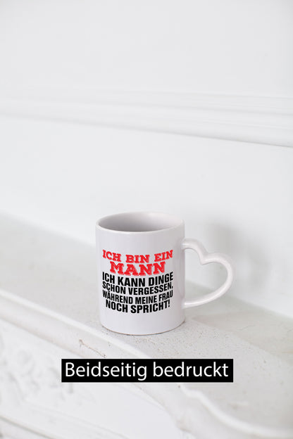 I am a man | Listen Things Forget Wife Humor Gift Idea Mug
