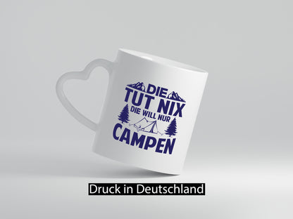 Tut Nix | Zelt Campen Geschenk Humor Geschenkidee lustiger Spruch Tasse