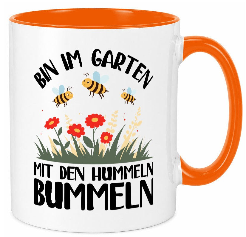 bin im Garten mit den Hummeln Bummeln | Humor Geschenkidee Tasse
