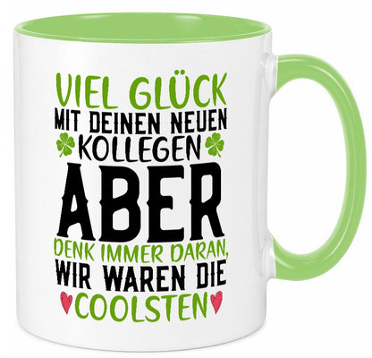 Viel Glück | neue Kollegen Arbeit Büro Jobwechsel v2 Humor Geschenkidee Tasse