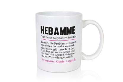 Hebamme | Spruch Geburtshilfe Beruf lustig lustiger Geschenk Arbeit Kollegen