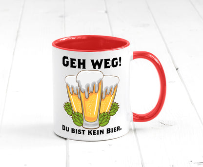 Geh weg du bist kein Bier | bierliebhaber v2 Humor Geschenkidee Tasse