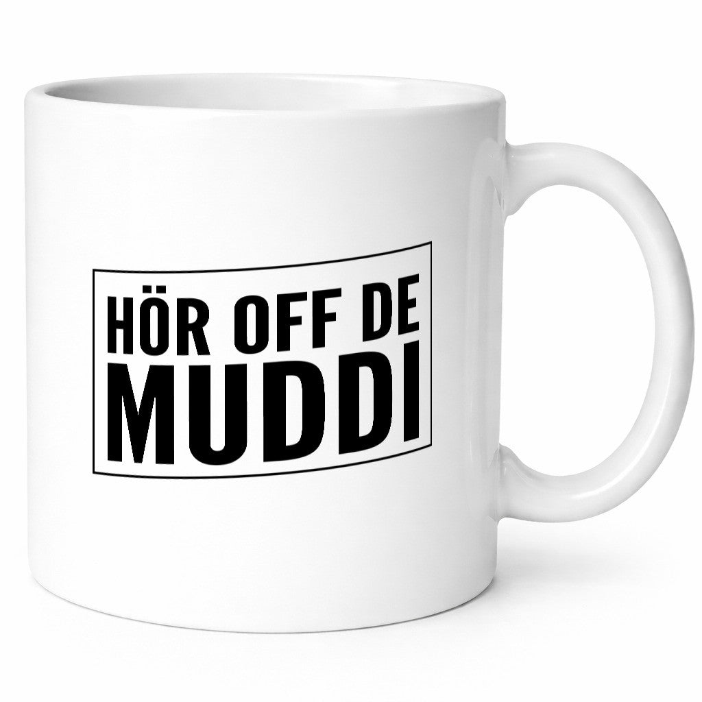 Hör off de Muddi | Sachsen lustiger Spruch Geschenk Humor Geschenkidee Tasse