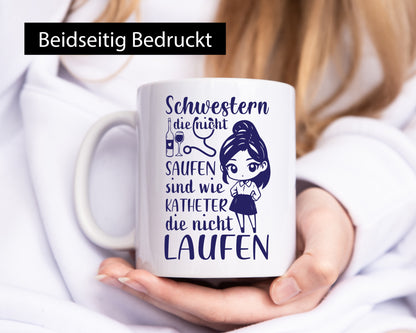 Schwestern die nicht saufen | Krankenschwester Alkolhol Geschenkidee Humor Tasse