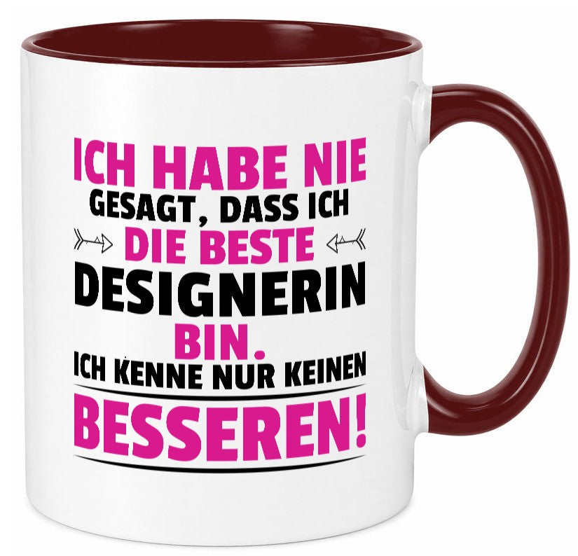 Keine Bessere Designerin | Mode Humor Geschenkidee Tasse