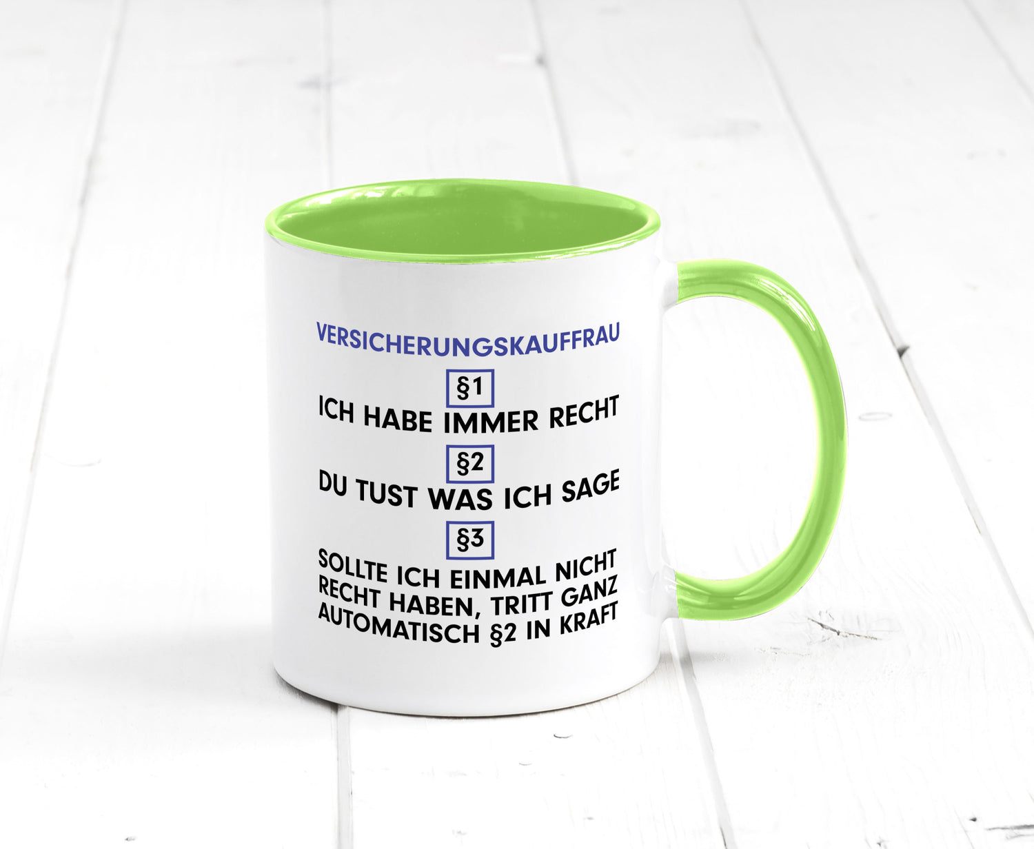 Ich habe immer Recht Versicherungskauffrau | Kauffrau v2 Geschenkidee Humor
