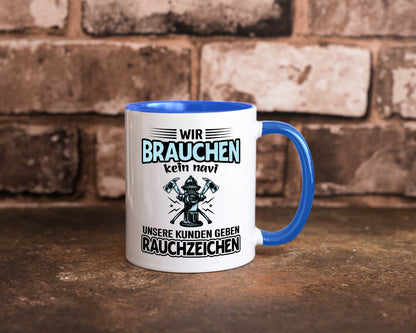 Wir brauchen kein Navi unsere Kunden geben Rauchzeichen lustiger Spruch