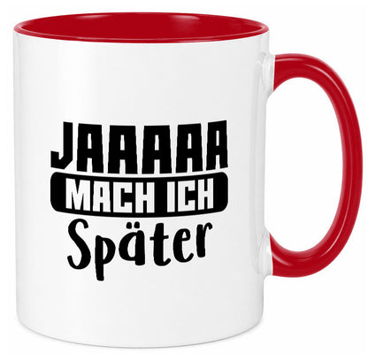 Mach ich später | Teenager lustiger Spruch Aufschieben Humor Geschenkidee Tasse