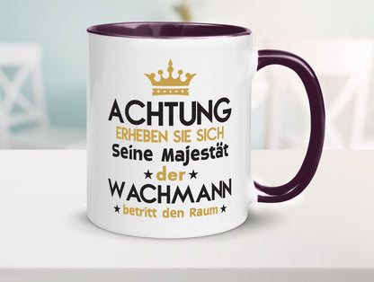 Seine Majestät Wachmann | Wachpersonal Nachtwächter lustiger Spruch Geschenk