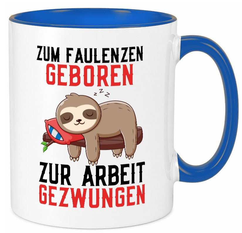 Zum Faulenzen geboren | Faulpelz Faultier Arbeit Büro Geschenk Kollegen Tasse
