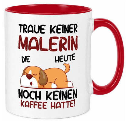 Traue keiner Malerin | Malerinnen Geschenkidee Humor Tasse