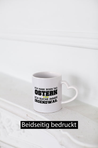 Jeden Tag Ostern | Spruch Tasse Statement Suchen lustiger Geschenk Humor