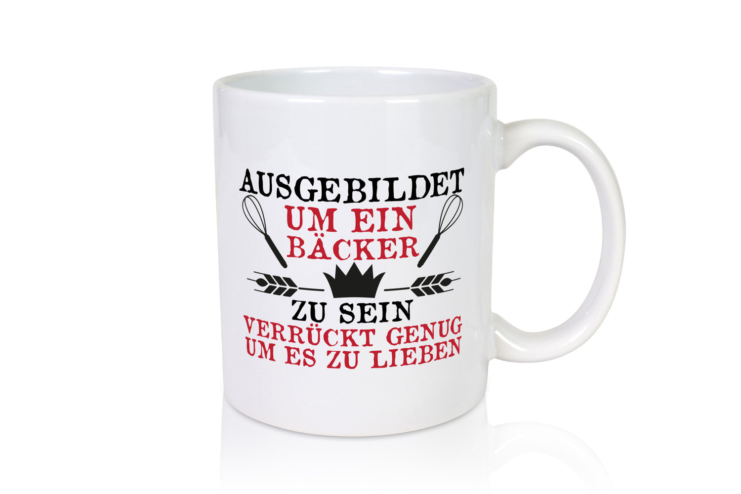Verrückt um es zu Lieben ein Bäcker sein. Geschenkidee Humor Tasse