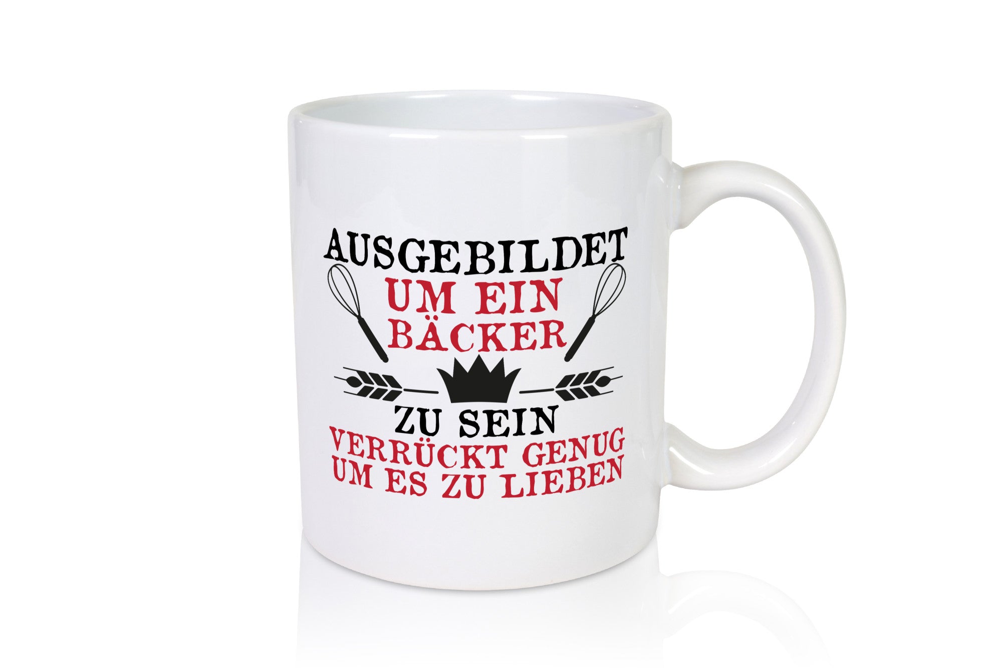 Verrückt um es zu Lieben ein Bäcker sein. Geschenkidee Humor Tasse