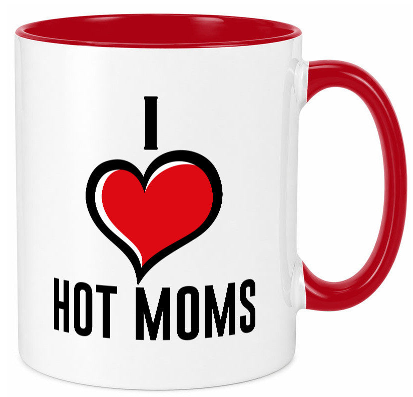 I love hot Moms | Frauen Liebe mamas lustiger Spruch Geschenk Familie