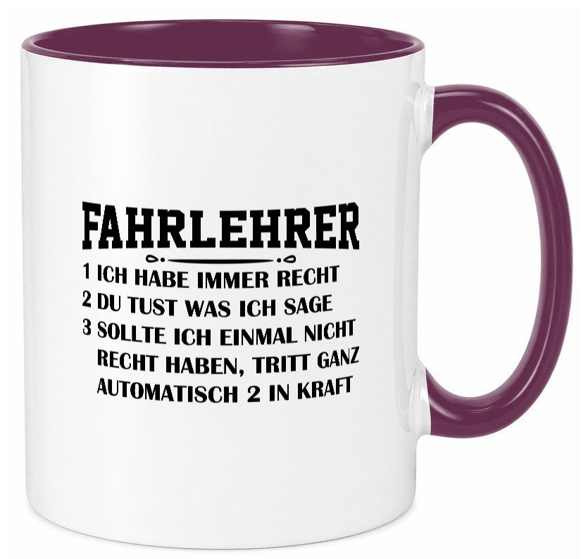 Fahrlehrer haben immer Recht | Regeln Geschenkidee Humor Tasse
