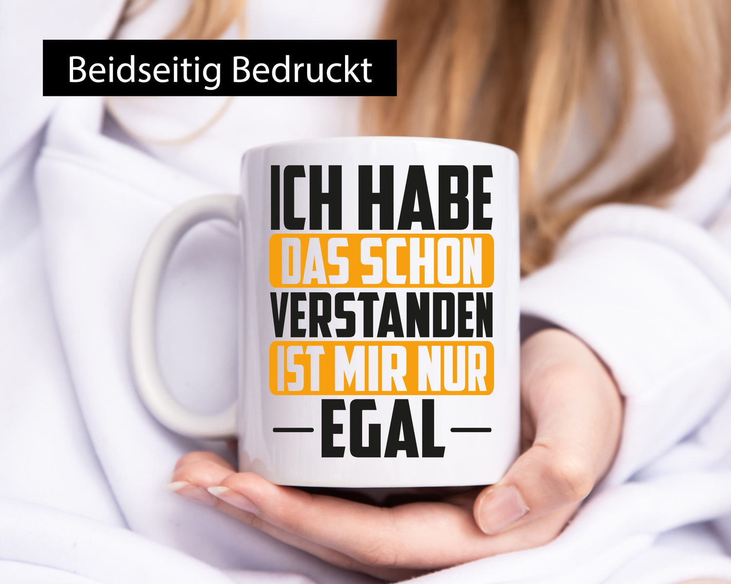 ich habe das schon verstanden ist mir nur egal Geschenk Humor Geschenkidee