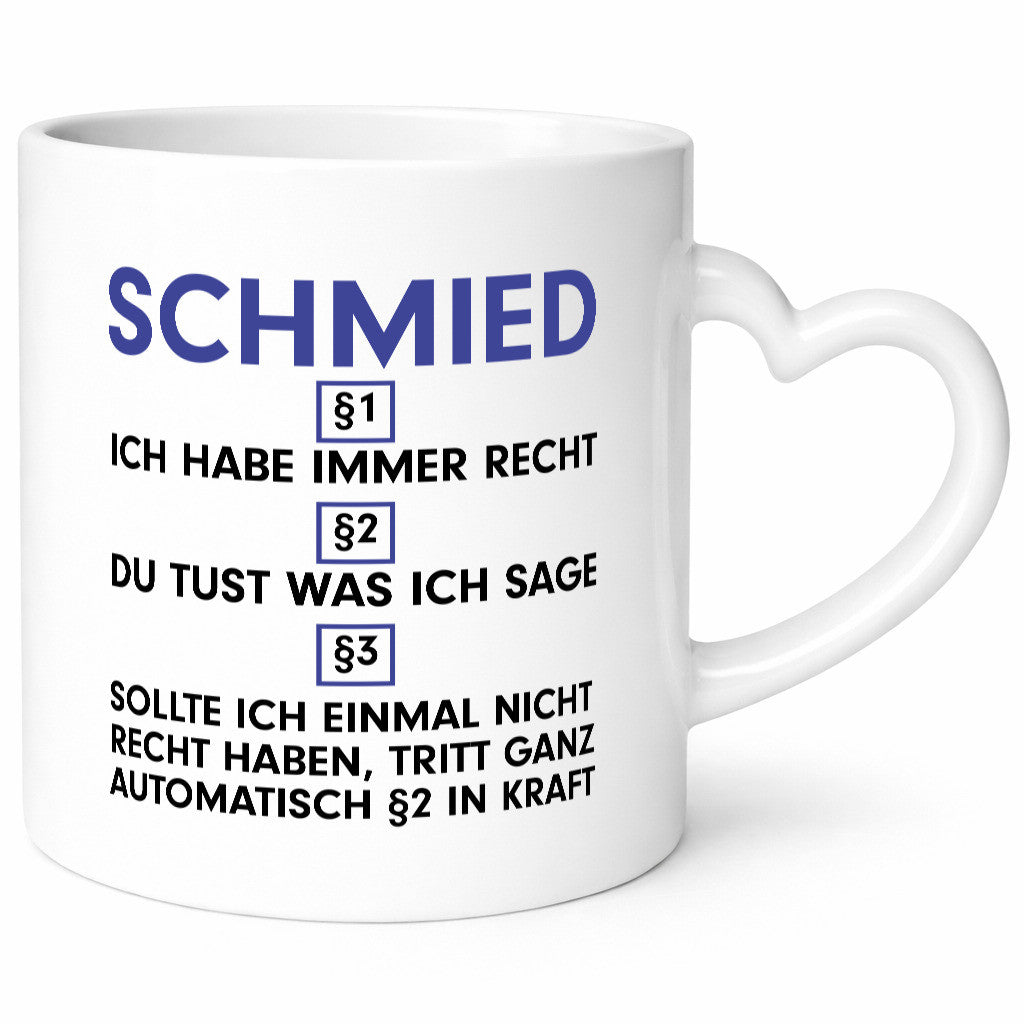 Ich habe immer Recht Schmied | schmieden v2 lustiger Spruch Geschenk Humor