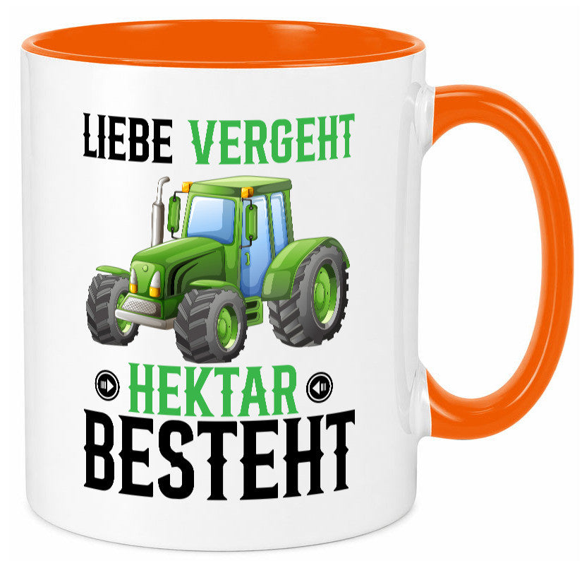 Liebe vergeht Hektar besteht | Traktor Bauer landwirt Humor Geschenkidee Tasse