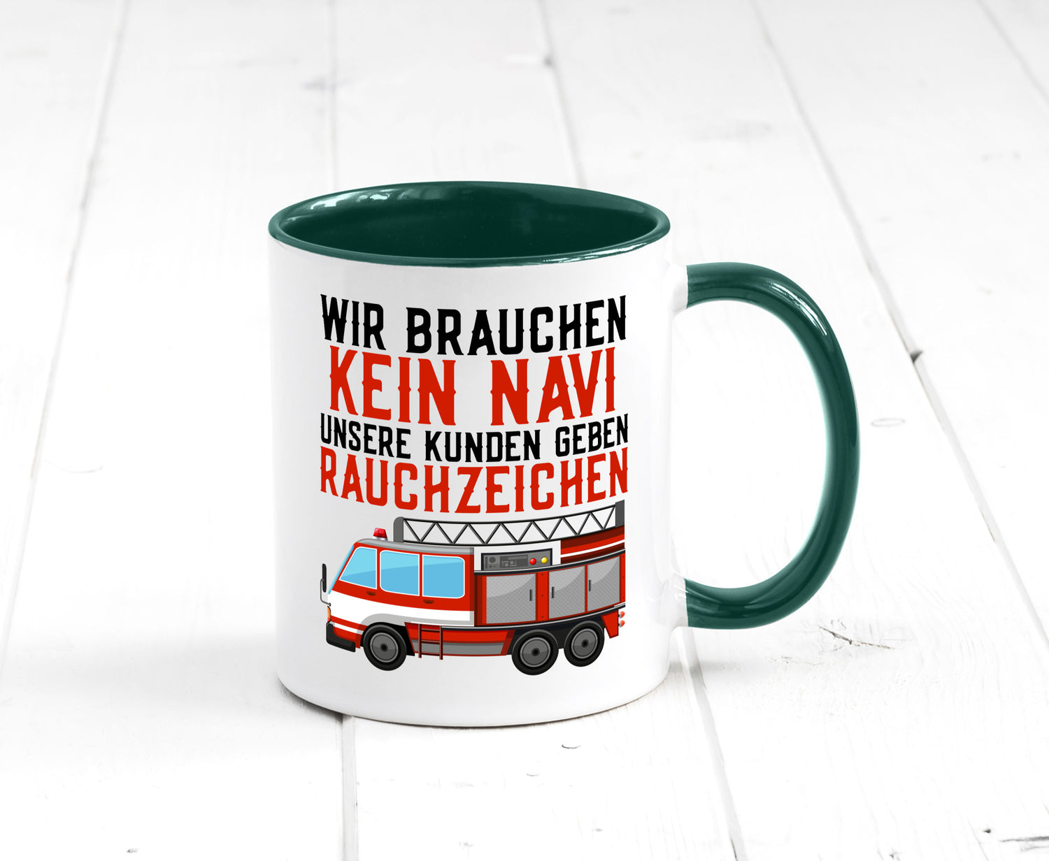 Wir brauchen kein Navi | Feuerwehr Brand Rauchzeichen Geschenkidee Humor Tasse