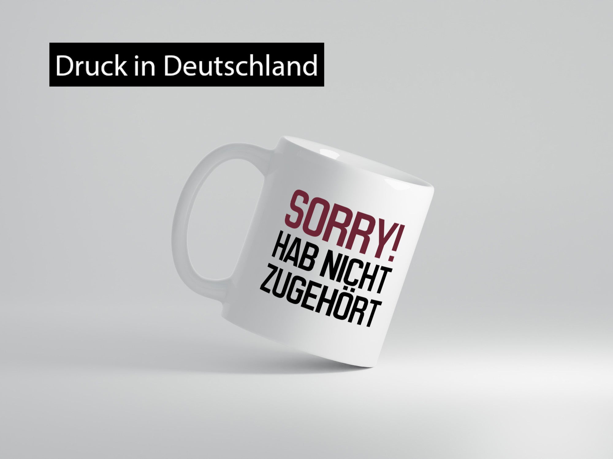 Entschuldigung! Habe nicht zugehört Humor Geschenkidee Tasse