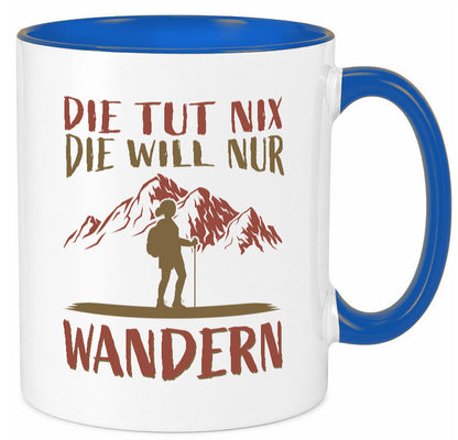 Die will nur wandern | Wanderin Berge Humor Geschenkidee Tasse